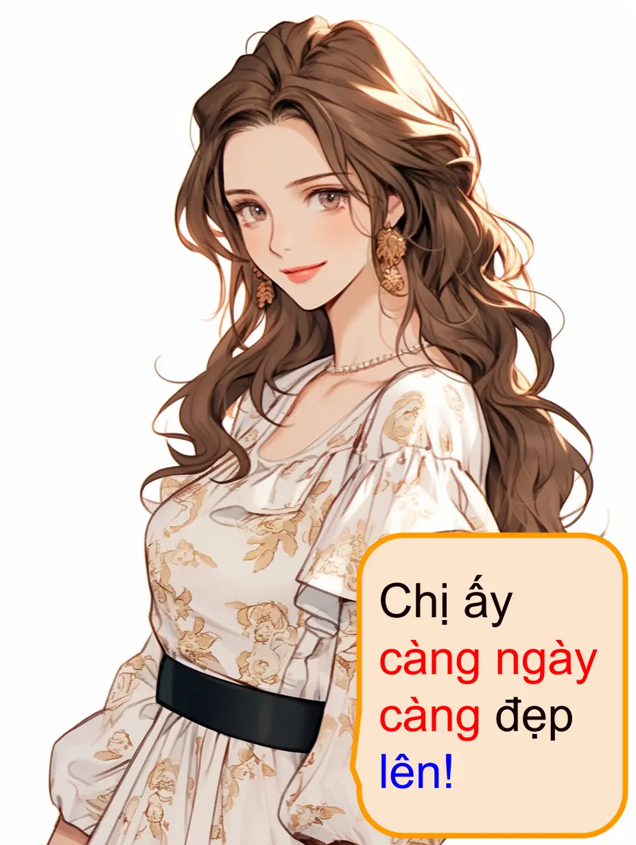 Chị ấy càng ngày càng đẹp lên! 彼女は日に日に綺麗になる